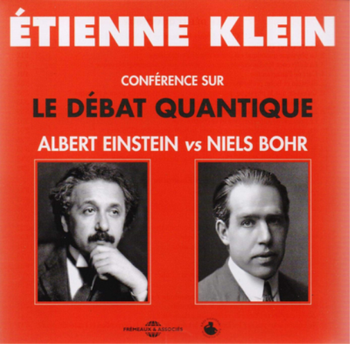 Etienne Klein: Conference Sur Le Debat Quantique: Albert Einstein Vs Niels Bohr