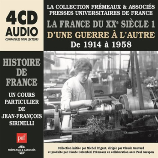 La France Du XXe Siecle 1: D'une Guerre a L'autre: De 1914 a 1958