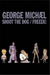 George Michael - Shoot The Dog