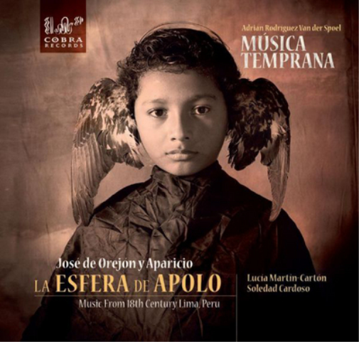 Musica Temprana: La Esfera De Apolo: Music from 18th Century Lima, Peru