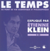 Etienne Klein: Le Temps: Du Pont De Vue Scientifique Et Philosophique