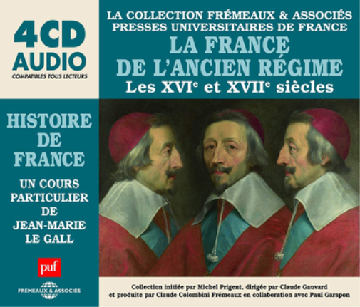 La France De L'ancien Regime: Les XVIe Et XVIIe Siecles