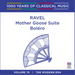 Ravel: Mother Goose Suite/Boléro: The Modern Era - Volume 75