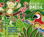 Ecoute Le Brésil: Chant Et Comptines Pour Enfants