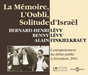 La Mémoire, L'oubli, Solitude D'Israël: L'enregistrement Du Débat Public À Jérusalem, 2001