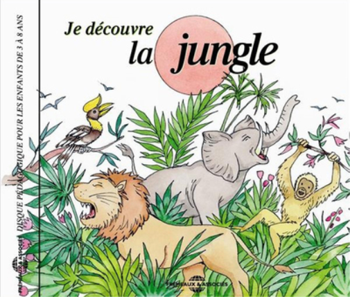 Je Découvre La Jungle