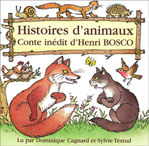 Histoires D'animaux: Conte Inedit D'Henri Bosco