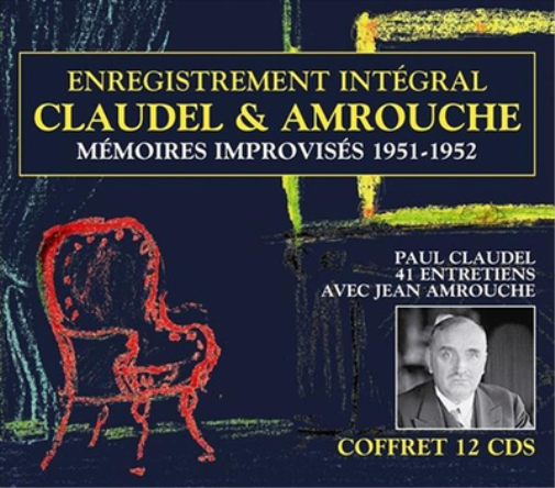 Paul Claudel & Jean Amrouche: Mémoires Improvisés : 1951-1952