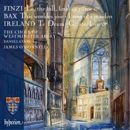 Finzi: Lo, the Full, Final Sacrifice/Bax: This Worldes Joie/...