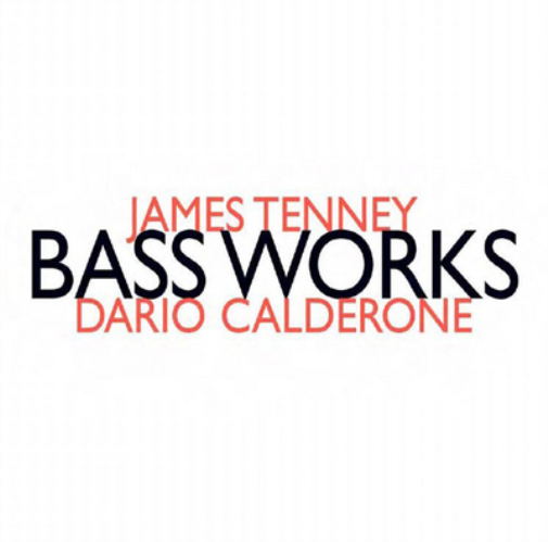 James Tenney: Bass Works