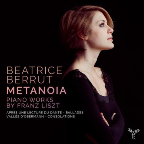 Beatrice Berrut: Metanoia: Piano Works By Franz Liszt
