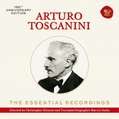Arturo Toscanini: The Essential Recordings