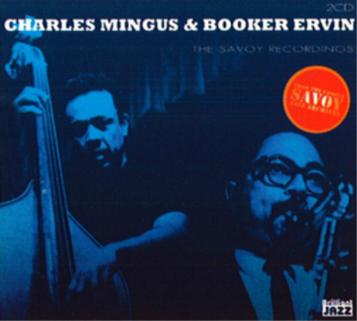 Charles Mingus & Booker Ervin: The Savoy Recordings