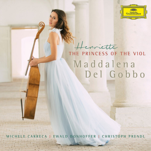 Maddalena Del Gobbo: Henriette, the Princess of the Viol