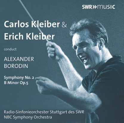 Carlos Kleiber & Erich Kleiber Conduct Alexander Borodin