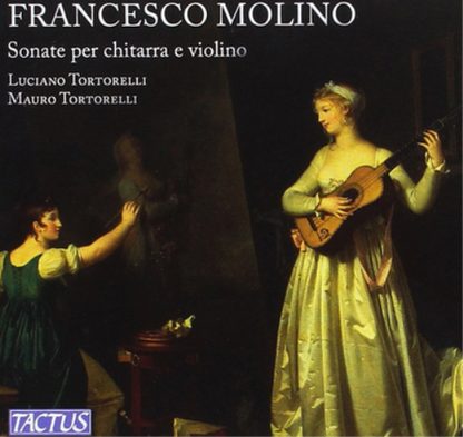 Francesco Molino: Sonate Per Chitarra E Violino