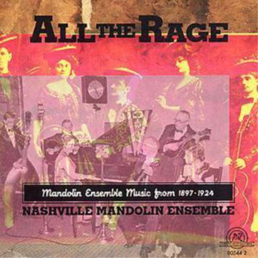All The Rage: Mandolin Ensemble Music From 1897 - 1924