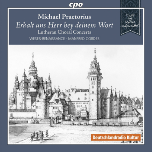 Michael Praetorius: Erhalt Uns Herr Bey Deinem Wort: Lutheran Choral Concerts