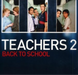 Teachers 2: Back To School
