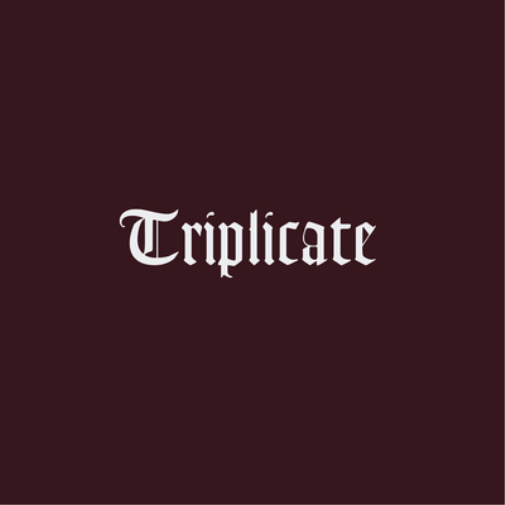 Triplicate