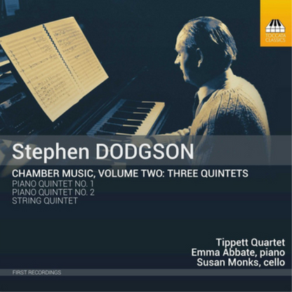 Stephen Dodgson: Chamber Music - Three Quintets - Volume 2