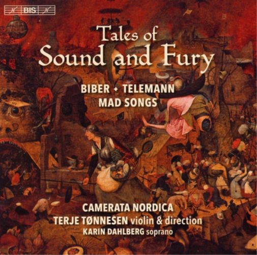 Tales of Sound and Fury: Biber/Telemann: Mad Songs
