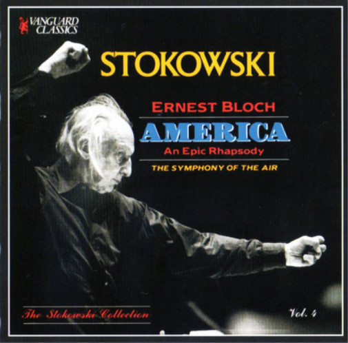 Ernest Bloch: America: An Epic Rhapsody - Volume 4