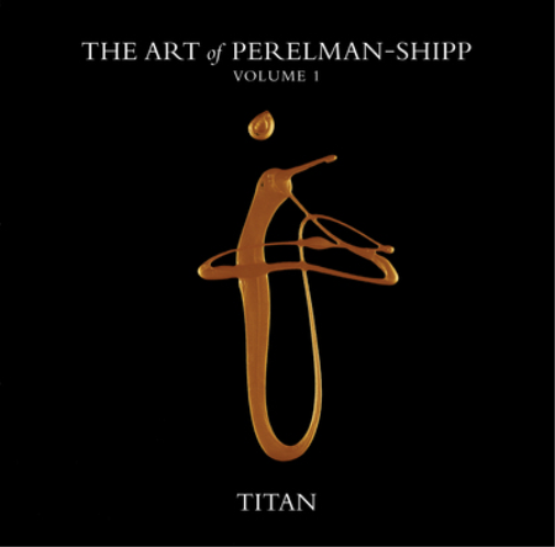 The Art of Perelman-Shipp: Titan - Volume 1