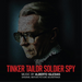 Tinker Tailor Soldier Spy
