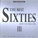 The Best Sixties Album In The World ... Ever! III