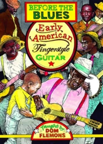 Before The Blues. Early American Fingerstyle Guita