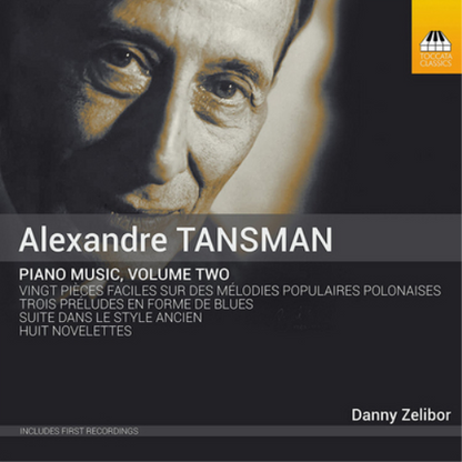 Alexandre Tansman: Piano Music - Volume 2