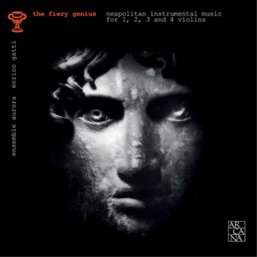 The Fiery Genius: Neapolitan Instrumental Music...