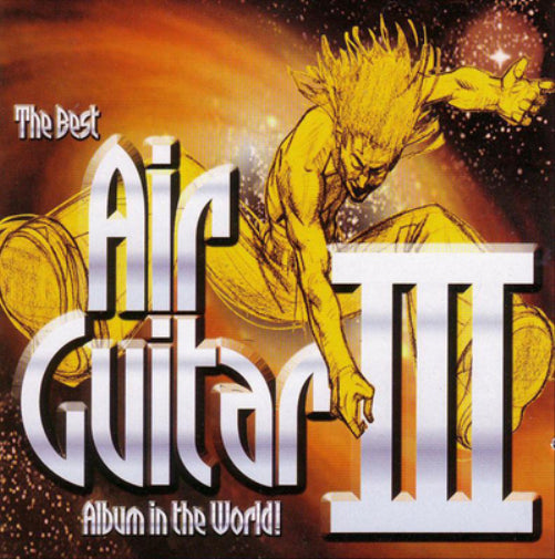The Best Air Guitar Album in the World! - Volume III