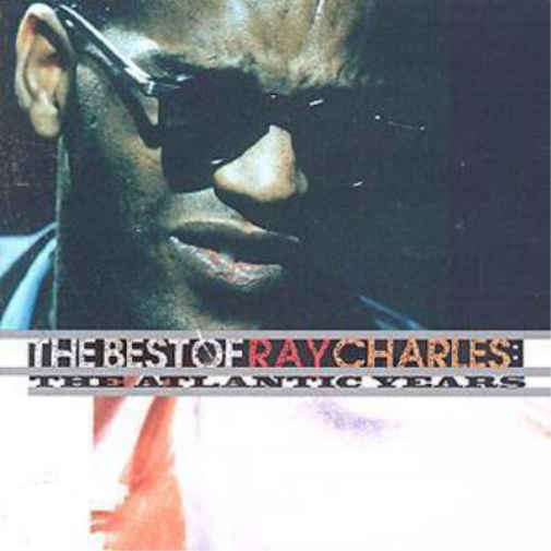 The Best Of Ray Charles: THE ATLANTIC YEARS