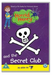 Horrid Henry and the Secret Club