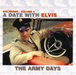 A Date With Elvis - The Army Years