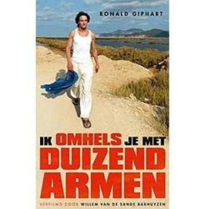 Ik Omhels Je Met Duizend Armen