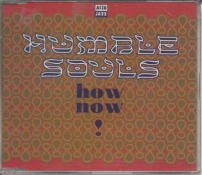 humble souls , the - how now ! ( album mix / humble mix / afrique dub mix )