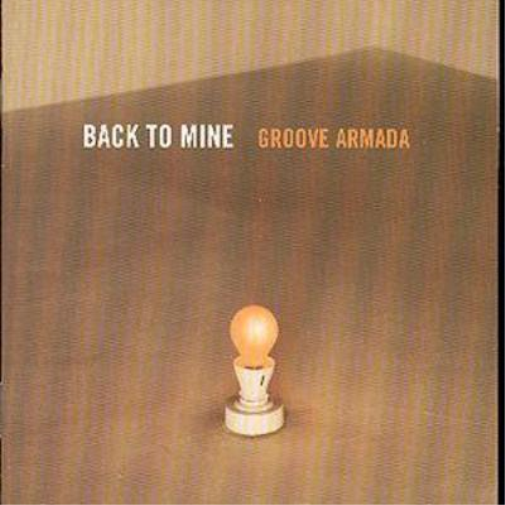 Back to Mine: Groove Armada