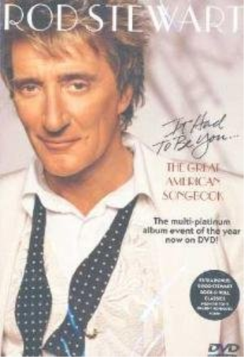 Stewart, Rod-It Had To Be You...The Great A