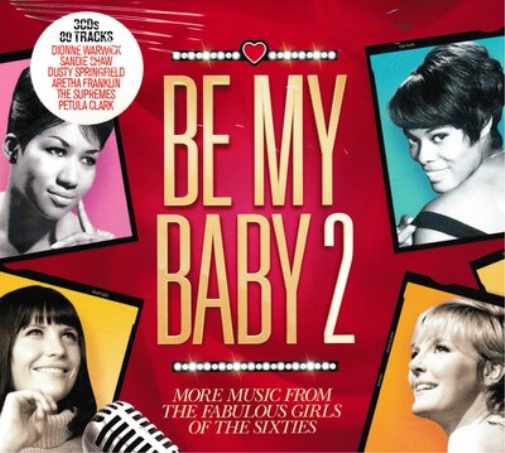 Be My Baby: More Music from the Girls of the Sixties - Volume 2