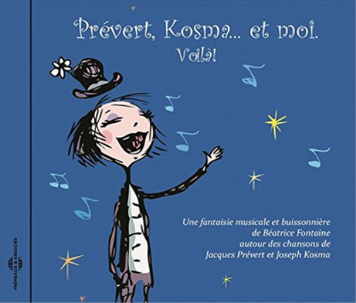 Prevert, Kosma... Et Moi, Voila!