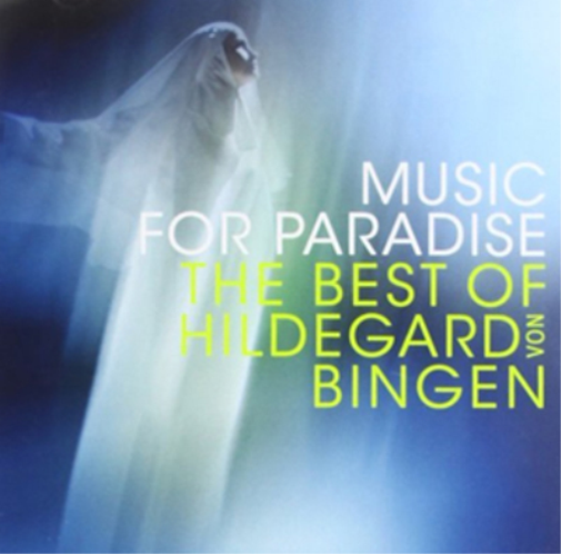 Music for Paradise: The Best of Hildegard Von Bingen