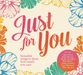 Just for You