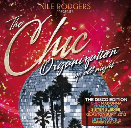 Nile Rogers Presents the Chic Organization: Up All Night: The Greatest Hits