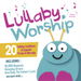 Lullaby Worship