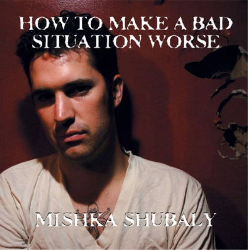 How to Make a Bad Situation Worse