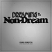 Dreaming in the Non-dream