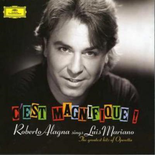 C'est Magnifique! - Roberto Alagna Sings Luis Mariano